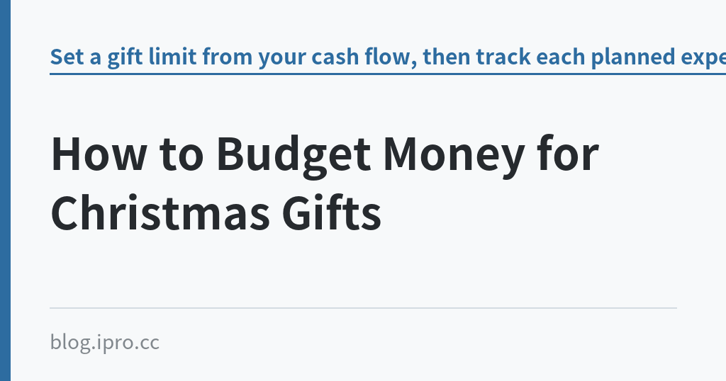 How to Budget Money for Christmas Gifts｜iPro+ 知識酷（blog.ipro.cc）