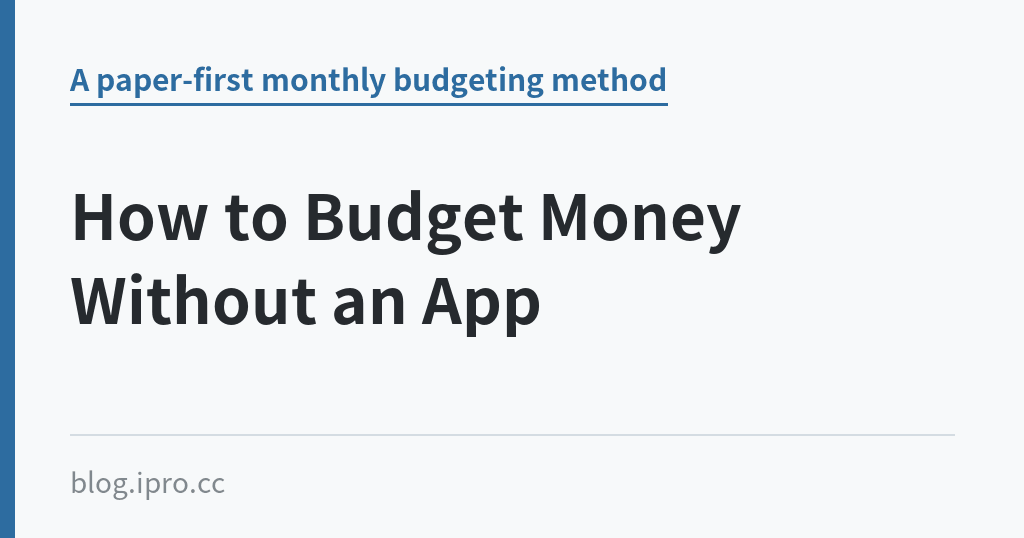 How to Budget Money Without an App｜iPro+ 知識酷（blog.ipro.cc）