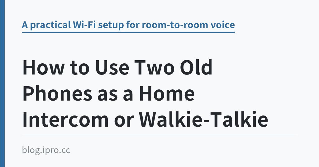 How to Use Two Old Phones as a Home Intercom or Walkie-Talkie｜iPro+ 知識酷（blog.ipro.cc）