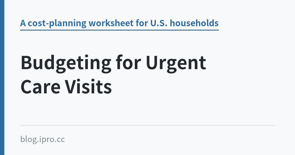 Budgeting for Urgent Care Visits｜iPro+ 知識酷（blog.ipro.cc）