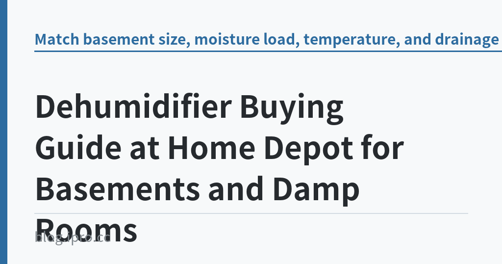 Dehumidifier Buying Guide at Home Depot for Basements and Damp Rooms｜iPro+ 知識酷（blog.ipro.cc）