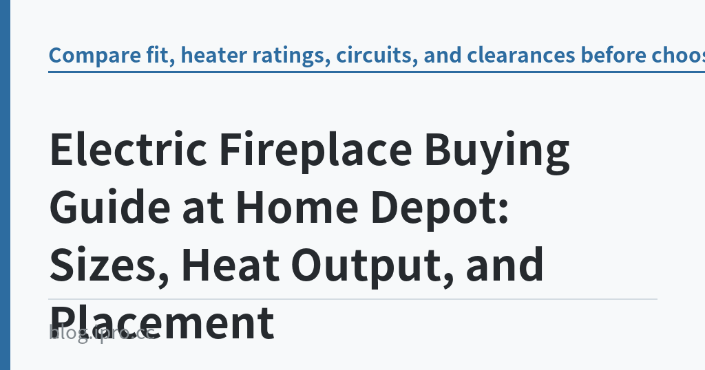 Electric Fireplace Buying Guide at Home Depot: Sizes, Heat Output, and Placement Electric Fireplace Buying Guide at Home Depot: Sizes, Heat Output, and Placement|iPro+ 知識酷(blog.ipro.cc)