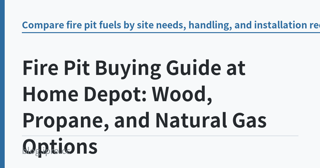 Fire Pit Buying Guide at Home Depot: Wood, Propane, and Natural Gas Options｜iPro+ 知識酷（blog.ipro.cc）