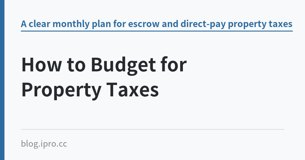 How to Budget for Property Taxes How to Budget for Property Taxes|iPro+ 知識酷(blog.ipro.cc)