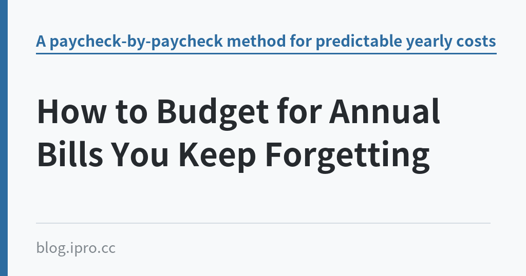 How to Budget for Annual Bills You Keep Forgetting｜iPro+ 知識酷（blog.ipro.cc）