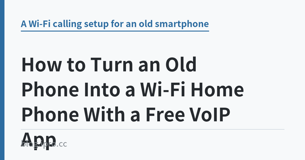 How to Turn an Old Phone Into a Wi-Fi Home Phone With a Free VoIP App｜iPro+ 知識酷（blog.ipro.cc）
